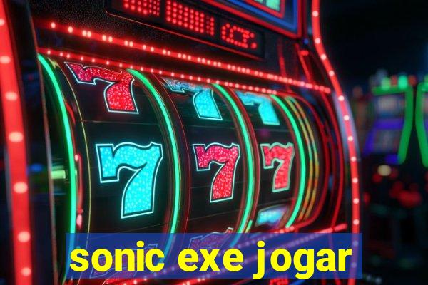 sonic exe jogar